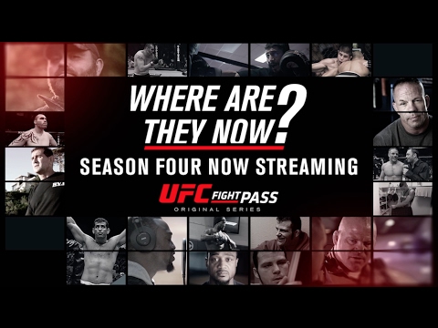 Where Are They Now? Season 4 – Now Streaming on UFC FIGHT PASS