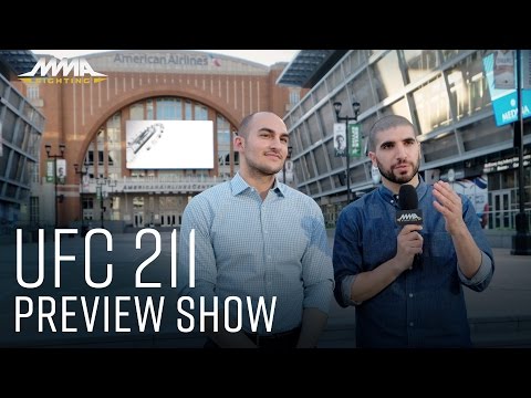 UFC 211 Preview Show – MMA Fighting