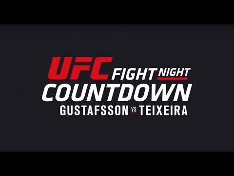 UFC Fight Night Countdown: Gustafsson vs Teixeira