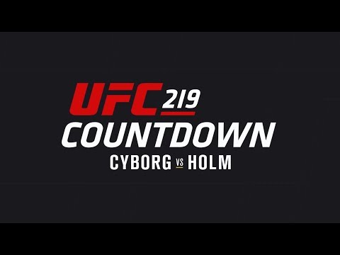 UFC 219 Countdown: Full Episode