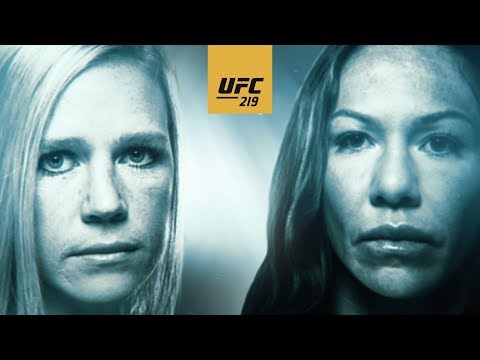 UFC 219: Cyborg vs Holm – The Most Dangerous Fight