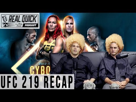 UFC 219 Recap – Cyborg vs. Holm / Khabib vs. Barboza – Real Quick With Mike Swick Podcast