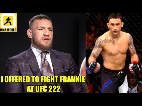 Conor McGregor reveals he offered to fíght Edgar on March 3 UFC 222 but was denied by UFC,Bisping