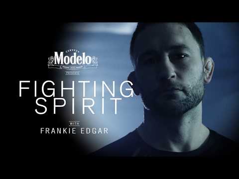 UFC 222: Frankie Edgar – Fighting Spirit Presented by Modelo Especial