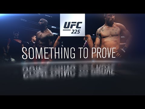 UFC 225: Something to Prove