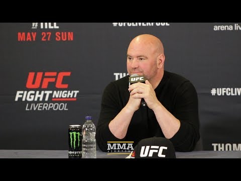 UFC Liverpool: Dana White Post-Fight Press Conference – MMA Fighting