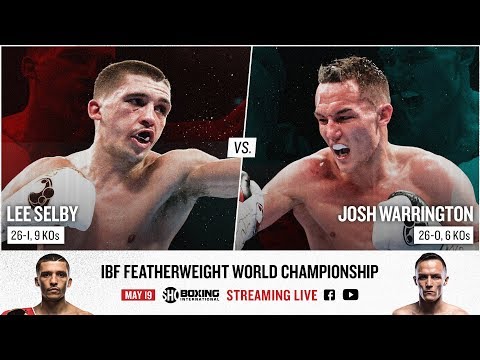 Selby vs. Warrington | SHOWTIME BOXING INTERNATIONAL Streaming