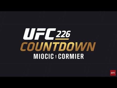 UFC 226: Countdown – Episódio Completo