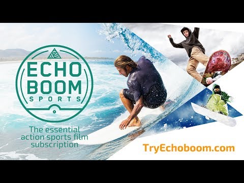 Echoboom Sports – Get your free trial to the essential action sports film subscription