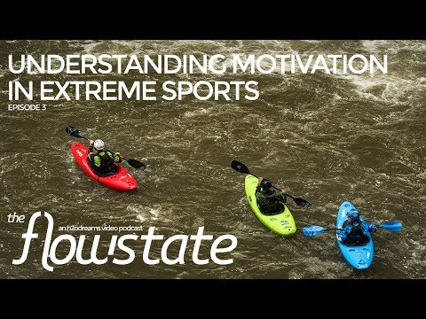 Understanding motivation in extreme sports