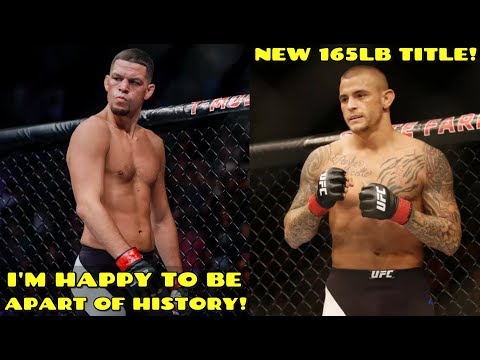 Nate Diaz:”I’m fighting Dustin for new 165lb title main event”, Khabib needs more to beat Conor,Dana