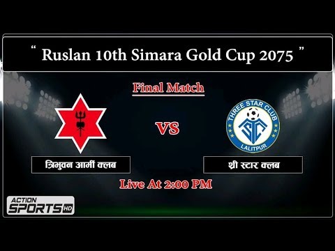 Three Star Club vs Nepal Army Club || Final Match || Ruslan 10th Simara Gold Cup 2075