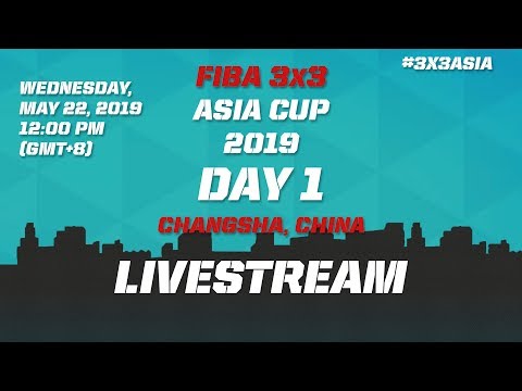 LIVE 🔴 – FIBA 3×3 Asia Cup 2019 – Day 1 – Changsha, China