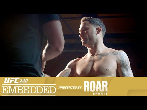 UFC 240 Embedded: Vlog Series – Episode 4