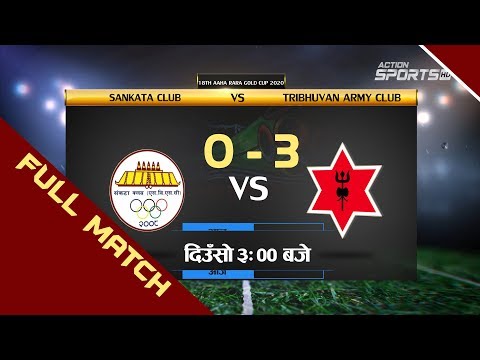 Sankata Club VS Tribhuvan Army Club || 18th Aaha Rara Gold Cup 2020