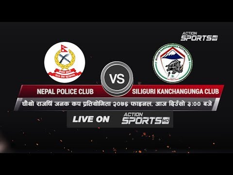 FINAL –  Nepal Police Club VS Siliguri Kanchangunga Club || 4th Rajarshi Janak Gold Cup 2076