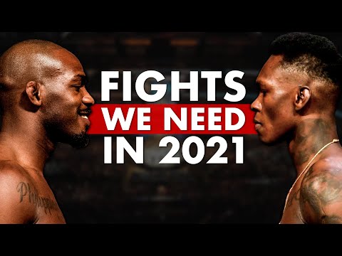 TOP 10 MMA/UFC Fights We NEED to See in 2021