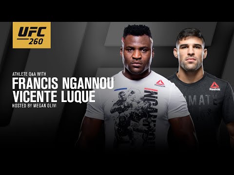 UFC 260 Q&A With Francis Ngannou and Vicente Luque