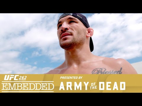 UFC 262 Embedded: Vlog Series – Episode 1