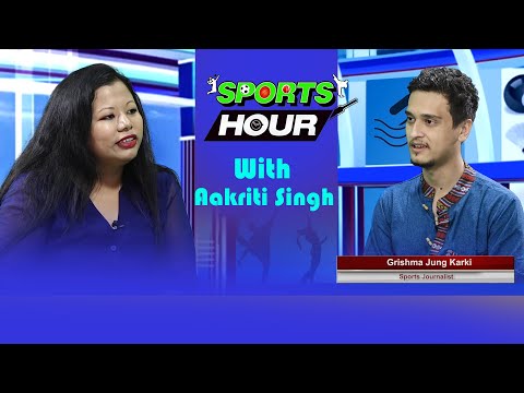 Sports Hour With Sports Journalist, Grishma Jung Karki