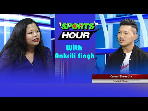 Sports Hour With Football Player, Kamal Shrestha