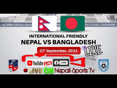 🔴LIVE⚽️: Nepal🇳🇵 V/S Bangladesh🇧🇩/ FIFA Friendly Match 2022