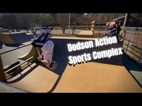 DODSON ACTION SPORTS COMPLEX!