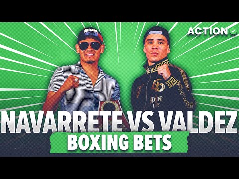 Navarrete vs. Valdez Fight Predictions & Picks | Boxing Betting Expert Best Bets