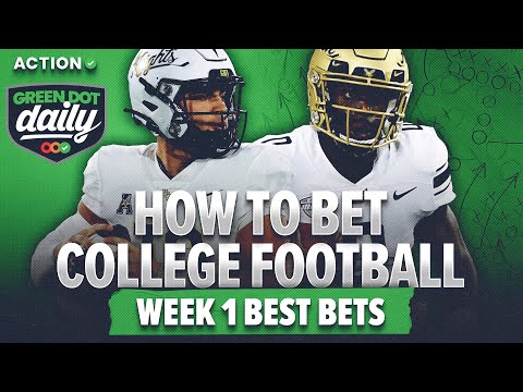 Bet These CFB Underdogs & Unders Now! How to Bet College Football Week 1 | Green Dot Daily