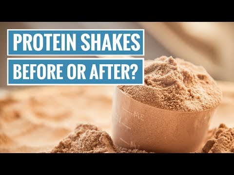 Should You Have a Protein Shake Before or After Your Workout?