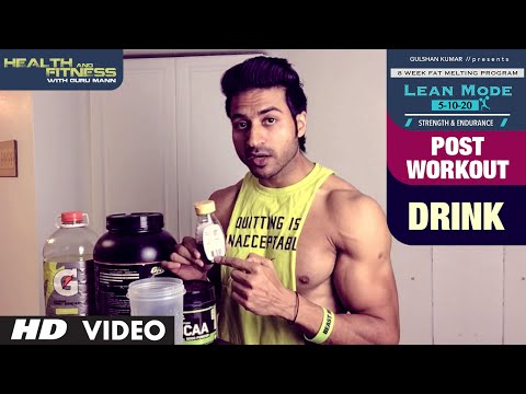 Post Workout Drink  | LEAN MODE by Guru Mann |  Health and Fitness