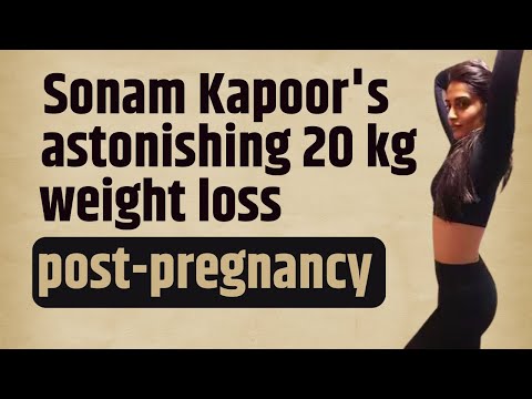 Sonam Kapoor: How to lose more than 20 kilos postpartum weight like the actress