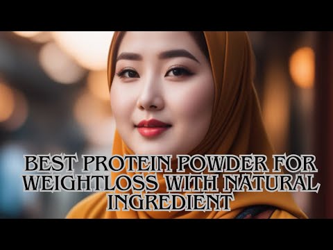 Weight Loss Protein Powder| BEST Protein Powder for Weight Loss |How to Use Protein for Weight Loss